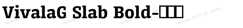 VivalaG Slab Bold字体转换